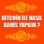Bitcoin ile bahis nasıl yapılır ?