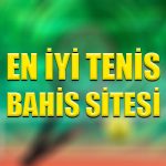 En iyi tenis bahis sitesi hangisidir ?
