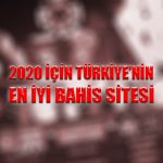 2020 için Türkiye'nin en iyi bahis sitesi